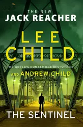 The Sentinel: Lee Child (Jack Reacher 25)