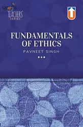 Fundamentals Of Ethics : Pavneet Singh | For GS Paper - IV, Latest Edition | Unique Publishers