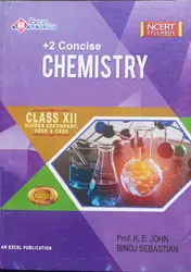 Excel Concise Chemistry Class XII - NCERT Syllabus