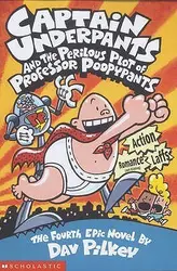 Captain Underpants and the Perilous Plot of Professor Poopypants | Dav Pilkey |
