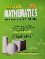 MATHEMATICS- PART 1- PLUS TWO-SCERT-NEW JYOTHI PUBLICATIONS-ALL IN ONE SERIES