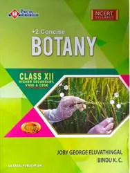 BOTANY -PLUS TWO-JOBY GEORGE ELUVATHINGAL-BOTAY+2 CONCISE-EXCEL PUBLICATION