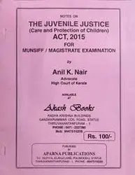 THE JUVENILE JUSTICE -ACT 2015-ANIL K NAIR -APARNA PUBLICATIONS-NOTES  ON THE JUVENILE JUSTICE