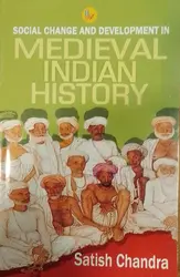 Social Change and Development in Medieval Indian History (English) (Paperback),Satish Chandra ,Har-Anand Publications Pvt Ltd