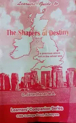 Learners Guide to The Shapers of Destiny III Semester B.A. Literature M.G.University