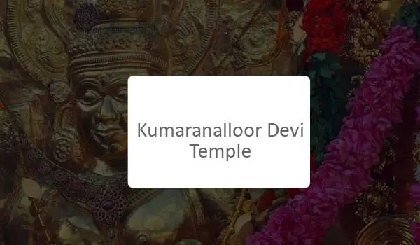 Kumaranalloor Devi Temple