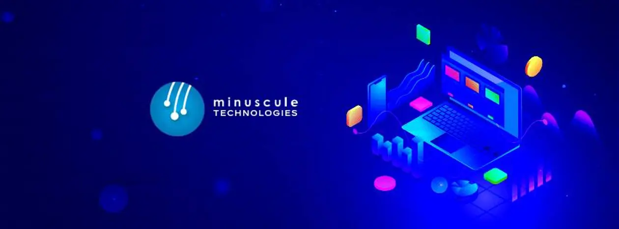 Minuscule Technologies