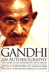 The Story of My Experiments with Truth by Gandhi, Mahatma